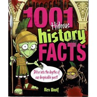 1001 Hideous History Facts