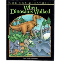 When Dinosaurs Walked