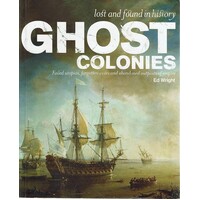 Ghost Colonies. Lost And Found In History