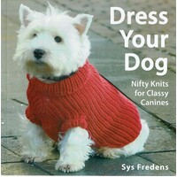 Dress Your Dog. Nifty Knits For Classy Canines