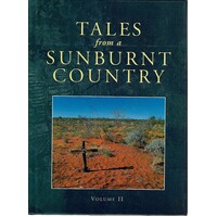 Tales From A Sunburnt Country. Volume II