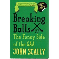 Breaking Balls. The Funny Side of the GAA
