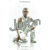 Justin. The Biography