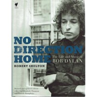 No Direction Home. The Life And Music Of Bob Dylan