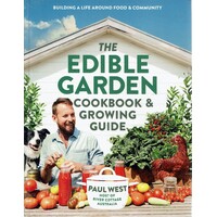 The Edible Garden Cookbook And Growing Guide