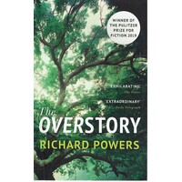 The Overstory. Winner Of The 2019 Pulitzer Prize For Fiction
