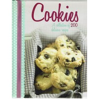 Cookies. A Collection Of 200 Delicious Recipes