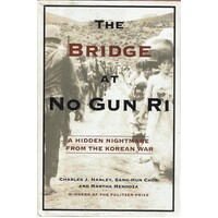 The Bridge At No Gun Ri. A Hidden Nightmare From The Korean War