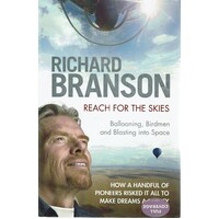 Reach For The Skies. Ballooning, Birdmen And Blasting Into Space