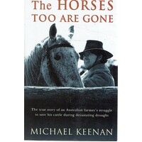 The Horses Too Are Gone