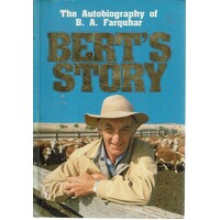Bert's Story. The Autobiography of B. A. Farquhar.