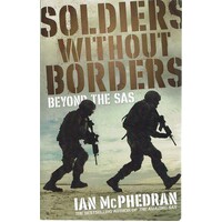 Soldiers Without Borders Beyond The SAS
