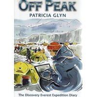 Off Peak. The Discovery Everest Expedition Diary