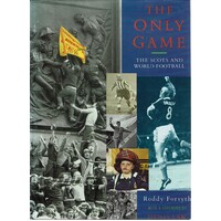 The Only Game. Scots And World Football