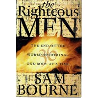 The Righteous Men. The End Of The World Is Coming One Body At A Time
