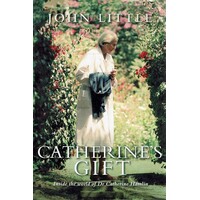 Catherine's Gift. Inside The World Of Dr. Catherine Hamlin