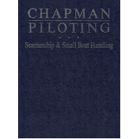 Chapman Piloting. Seamanship And Small Boat Handling