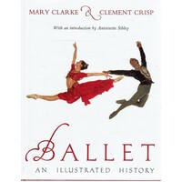 Ballet. An Illustrated History