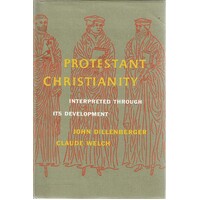 Protestant Christianity. Interpreted Through Its Development
