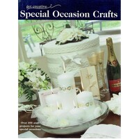 Get Creative. Special Occasion Crafts