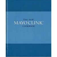 The New Mayo Clinic Cookbook