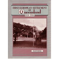 First European Settlement Of Queensland 1838-1988