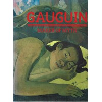 Gauguin. Maker Of Myth