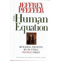 The Human Equation. Building Profits By Putting People First