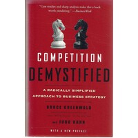 Competition Demystified. A Radically Simplified Approach To Business Strategy