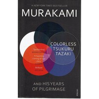 Colorless Tsukuru Tazaki And His Years Of Pilgrimage