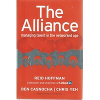 The Alliance. Managing Talent In The Networked Age