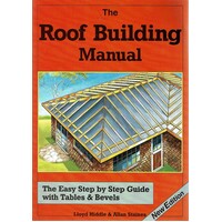 The Roof Building Manual. With Tables & Bevels