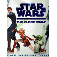 Star Wars. The Clone Wars. The Visual Guide