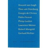 Van Gogh, Van Doesburg, de Chirico, Picasso, Guston, Weiner, Mangold, Richter. Texte zu Werken im Kunstmuseum Winterthur
