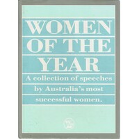 Women Of The Year. A Collection Of Speeches By Australia's Most Successful Women
