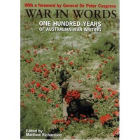 War In Words. 100 Years Of Australian War Writing