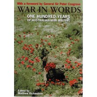 War In Words. 100 Years Of Australian War Writing