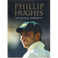 Phillip Hughes. The Official Biography