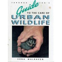 Guide To The Care Of Urban Wildlife