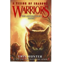 Warriors. A Vision Of Shadows 1. The Apprentice's Quest
