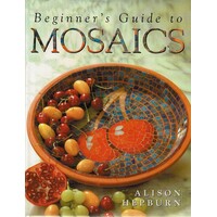 Beginner's Guide To Mosaics