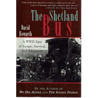The Shetland Bus. A WWII Epic Of Escape, Survival, And Adventure