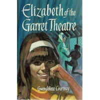 Elizabeth Of The Garret Theatre