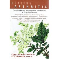 Healing Arthritis. Complementary Naturopathic, Orthopedic & Drug Treatments