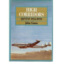 High Corridors. Qantas 1954 -1970