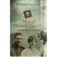 Men Of Mont St Quentin. Between Victory And Death