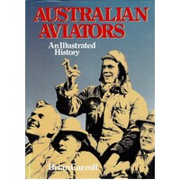 Australian Aviators. An Illustrated History