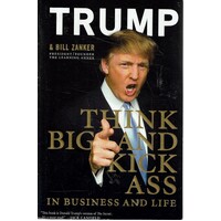 Think Big And Kick Ass In Business And In Life