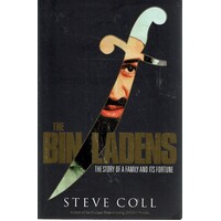 The Bin Ladens. Oil, Money, Terrorism And The Secret Saudi World