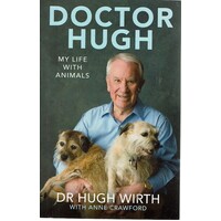 Doctor Hugh. My Life With Animals